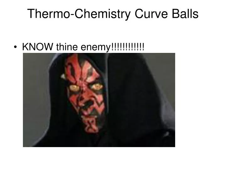 thermo chemistry curve balls
