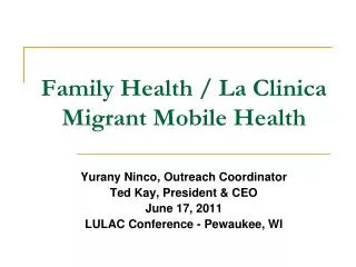 Family Health / La Clinica Migrant Mobile Health