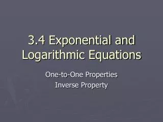 3.4 Exponential and Logarithmic Equations