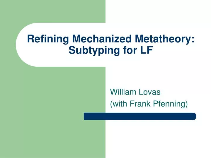 refining mechanized metatheory subtyping for lf