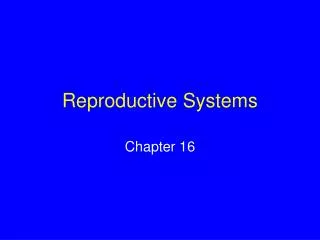 Reproductive Systems