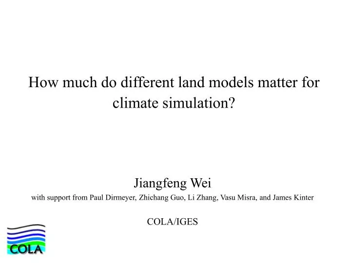 how much do different land models matter for climate simulation