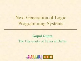 Next Generation of Logic Programming Systems