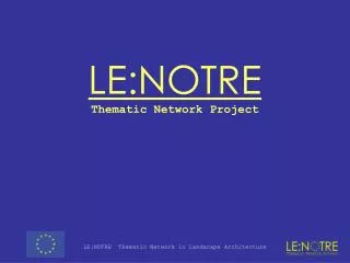 LE:NOTRE Thematic Network Project