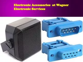 Electronic Accessories at Wagner Electronic Services