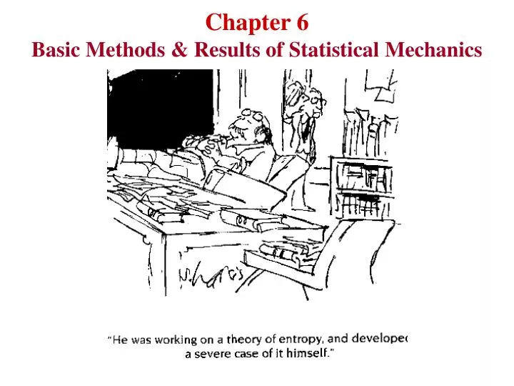 chapter 6 basic methods results of statistical mechanics