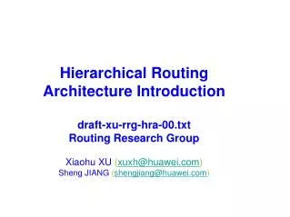 Hierarchical Routing Architecture Introduction draft-xu-rrg-hra-00.txt Routing Research Group