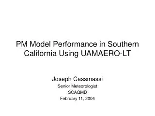 PM Model Performance in Southern California Using UAMAERO-LT