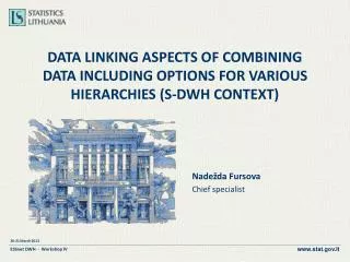 Data linking aspects of combining data including options for various hierarchies (S-DWH context)