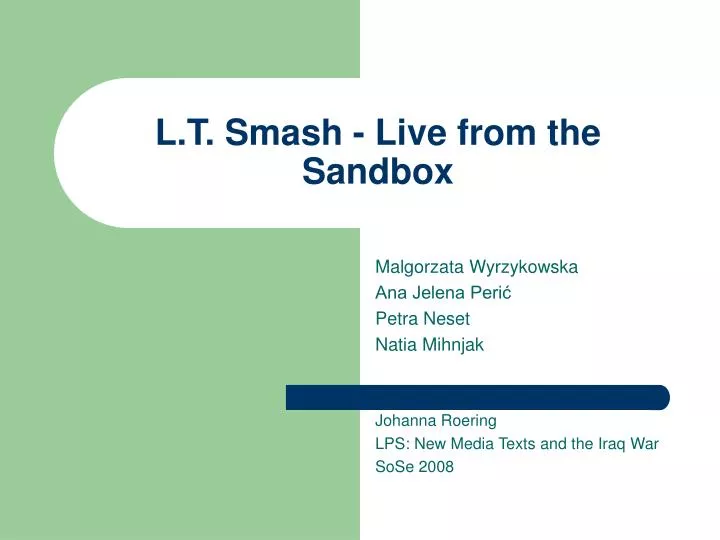 l t smash live from the sandbox