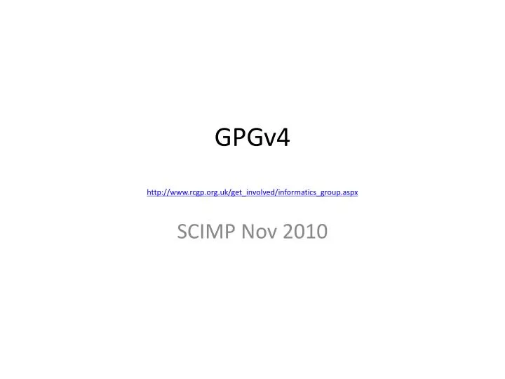 gpgv4 http www rcgp org uk get involved informatics group aspx