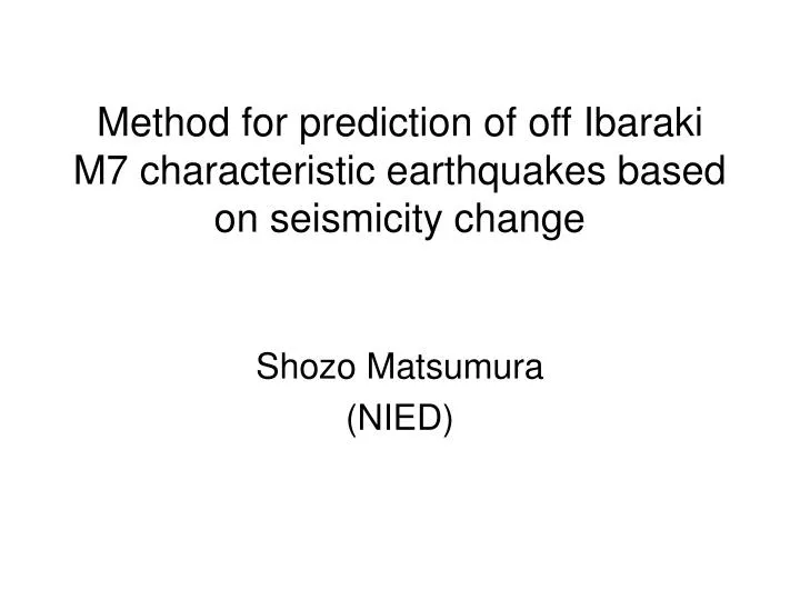 method for prediction of off ibaraki m7 characteristic earthquakes based on seismicity change