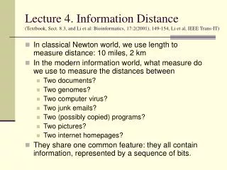 In classical Newton world, we use length to measure distance: 10 miles, 2 km