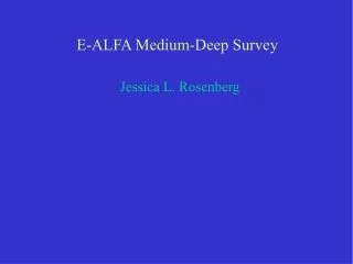 E-ALFA Medium-Deep Survey