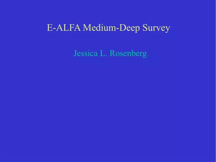 e alfa medium deep survey