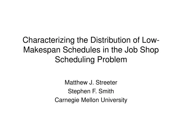 characterizing the distribution of low makespan schedules in the job shop scheduling problem