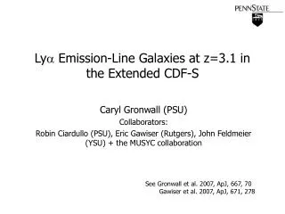 Ly ? Emission-Line Galaxies at z=3.1 in the Extended CDF-S