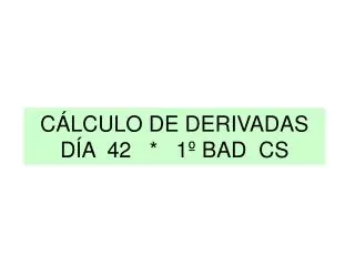 c lculo de derivadas d a 42 1 bad cs