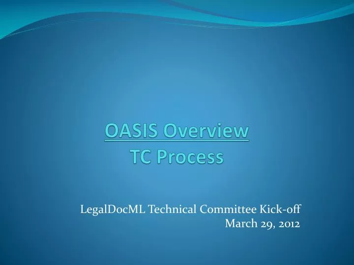 oasis overview tc process