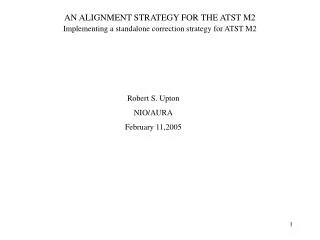 AN ALIGNMENT STRATEGY FOR THE ATST M2 Implementing a standalone correction strategy for ATST M2