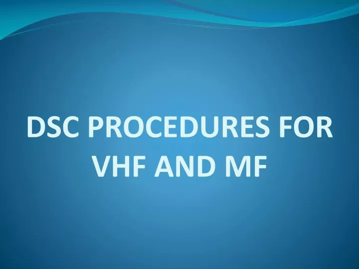 dsc procedures for vhf and mf