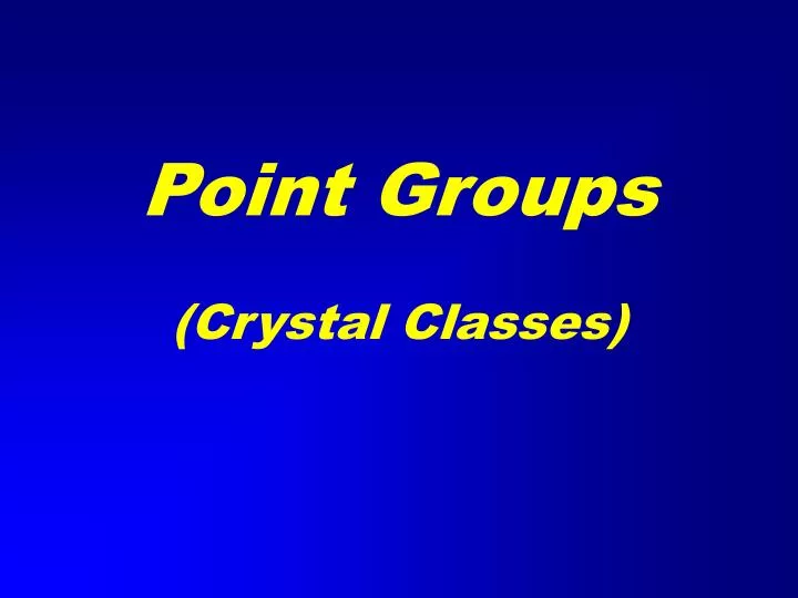 point groups crystal classes