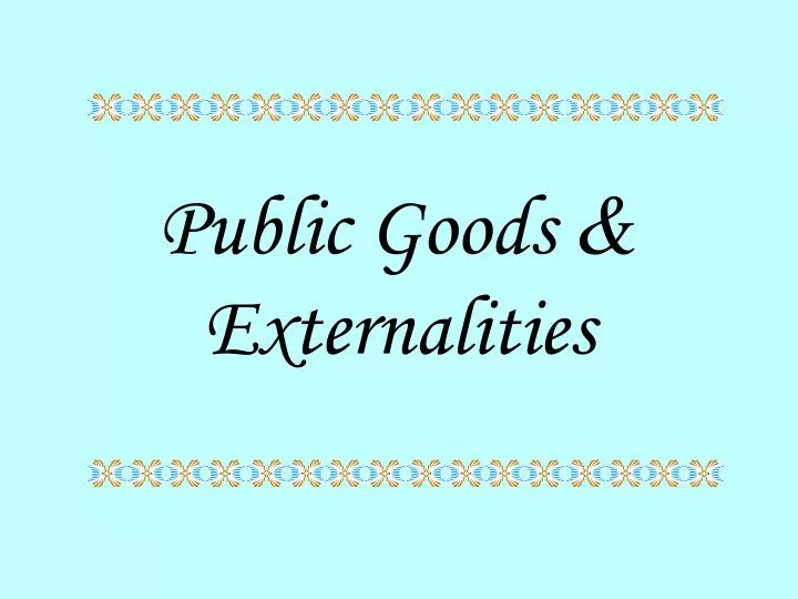 public goods externalities