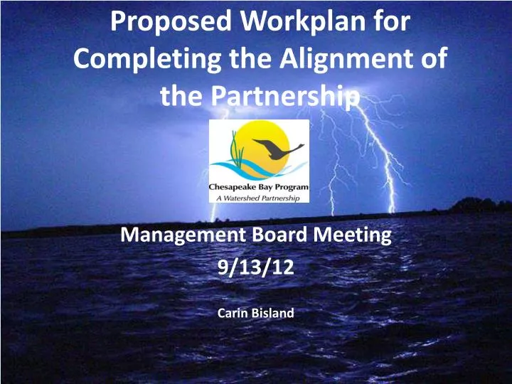 proposed workplan for completing the alignment of the partnership
