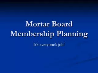 Mortar Board Membership Planning