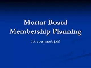 mortar board membership planning