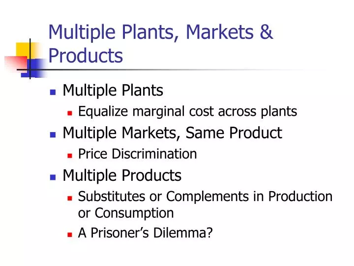 multiple plants markets products