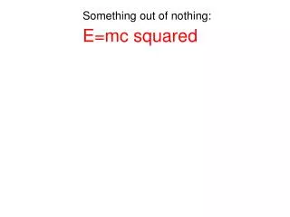 E=mc squared
