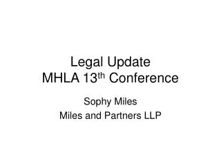 Legal Update MHLA 13 th Conference