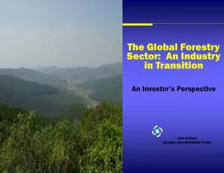 The Global Forestry Sector: An Industry in Transition
