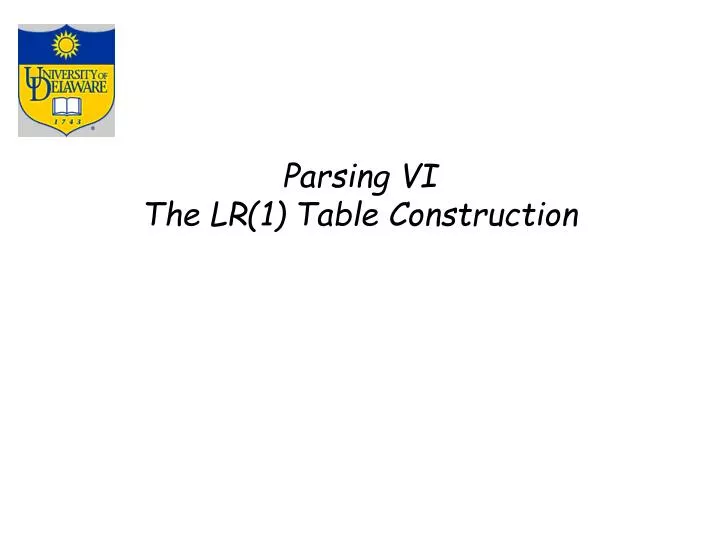 parsing vi the lr 1 table construction