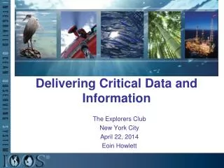 Delivering Critical Data and Information