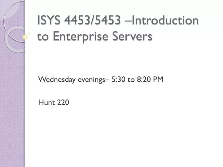 isys 4453 5453 introduction to enterprise servers