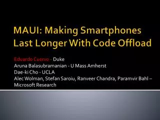 MAUI: Making Smartphones Last Longer With Code Offload