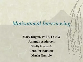 Motivational Interviewing