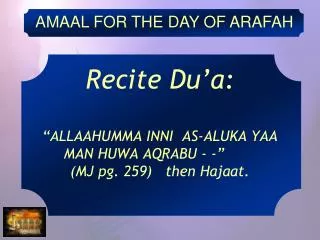 recite du a allaahumma inni as aluka yaa man huwa aqrabu mj pg 259 then hajaat