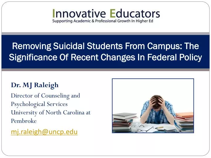 removing suicidal students from campus the significance of recent changes in federal policy