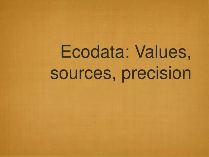 ecodata values sources precision