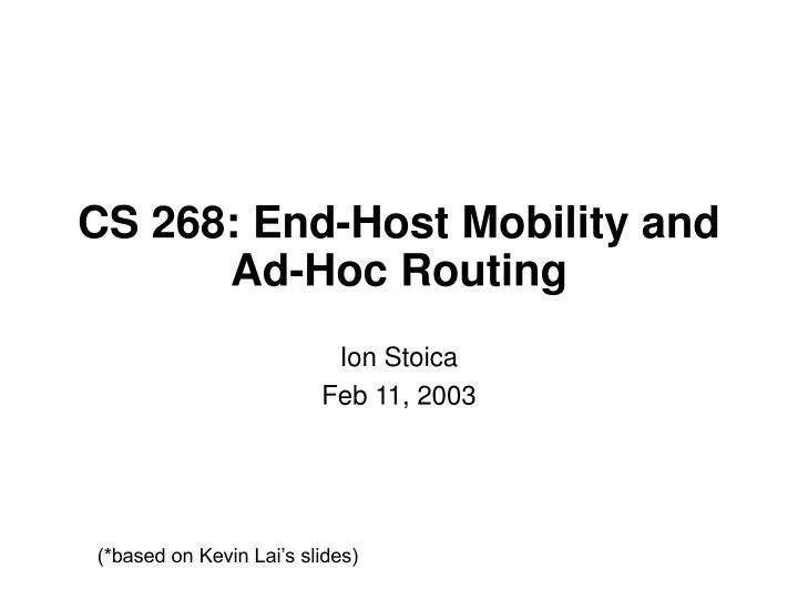 cs 268 end host mobility and ad hoc routing