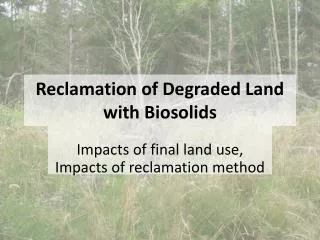 Reclamation of Degraded Land with Biosolids