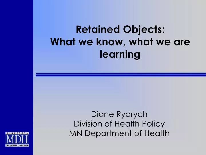 retained objects what we know what we are learning