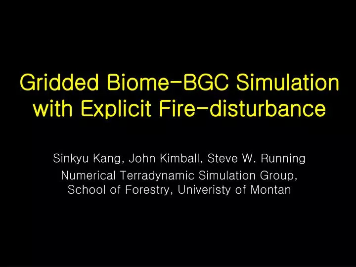gridded biome bgc simulation with explicit fire disturbance