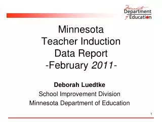 Minnesota Teacher Induction Data Report -February 2011-