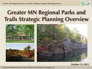 Greater MN Regional Parks and Trails Strategic Planning Overview