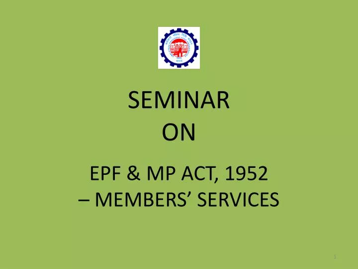seminar on epf mp act 1952 members services