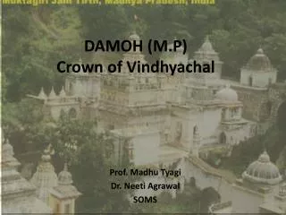 DAMOH (M.P) Crown of Vindhyachal